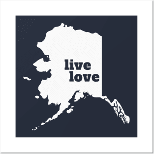 Alaska - Live Love Alaska Posters and Art